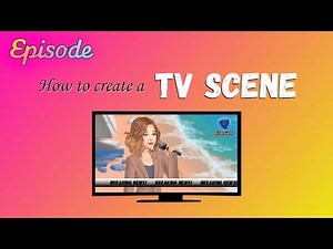 EPISODE: How to create a TV scene