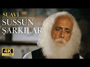 Suavi - Sussun Şarkılar (Offical Video)