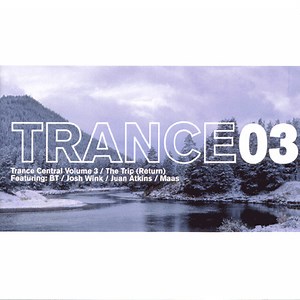 Various - TRANCE03: Trance Central Volume 3 / The Trip (Return)