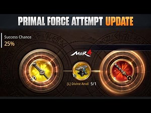 MIR4 - PRIMAL FORCE ATTEMPT UPDATE