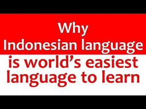 Bahasa Indonesia - World's easiest language to learn
