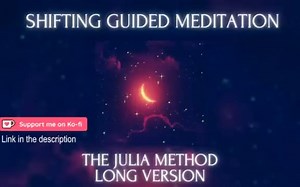 【shifting】SHIFTING GUIDED MEDITATIONTHE JULIA METHOD LONG VERSION