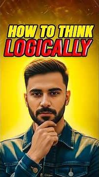 How To Think Logically?