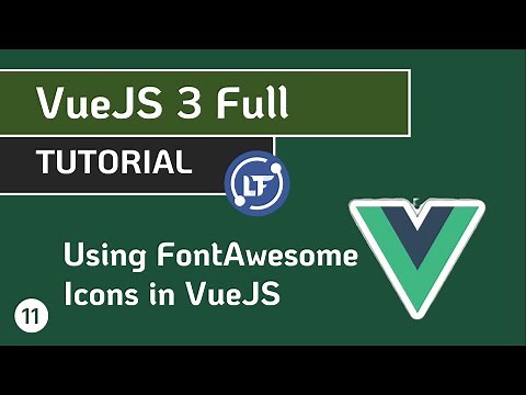 VueJS 3 Full Tutorial - #11 Using FontAwesome Icons in VueJS
