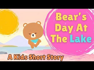 Calming Animation | Kids Short Videos | Bear's Day at the Lake | Quiet Time Video | Relaxing | Calm