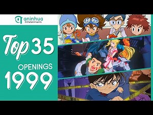 Top 35 Anime Openings 1999