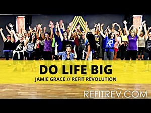 "Do Life Big" || Jamie Grace || Dance Fitness || REFIT® Revolution