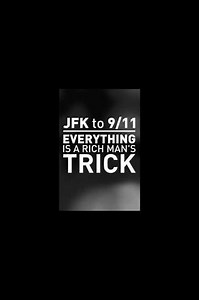 JFK to 9/11: Everything is a Rich Man's Trick (2014) - Movie
