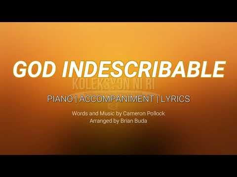 God Indescribable | Piano | Accompaniment | Lyrics