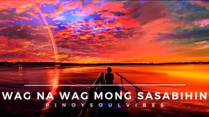"Wag Na Wag Mong Sasabihin" is a cover song by PSV(PinoySoulVibes) created in 2025. "Wag Na Wag Mong Sasabihin" is original song by Kitchie Nadal.🎶 [ Sampled Lyrics, Sampled Instrumental from: Wag Na Wag Mong Sasabihin by Kitchie Nadal ] #coversongs #lyrics #lyricsvideo #songlyrics | Pinoy Soul Vibes