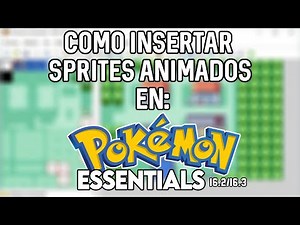 Como insertar sprites animados en Pokémon Essentials 16.2/16.3-PIPO C0SMICO