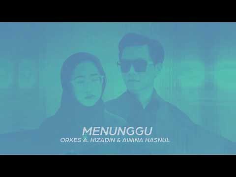 ORKES A HIZADIN & AININA HASNUL - MENUNGGU ( OFFICIAL LYRIC VIDEO ) OST BEN & BELLA TV3