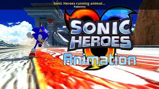 Sonic Heroes running animation recreation Mod for Sonic Generations (2011) | Gens Mods