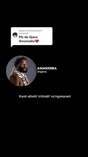 Amanxeba Sjava Full Lyrics and Trending Songs