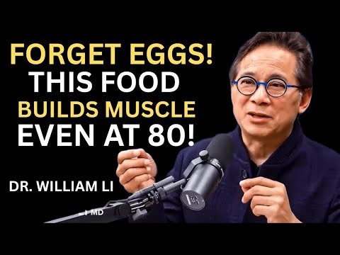 Forget Eggs! This Cheap Food Builds Muscle FASTER Even at 80! | Dr. William Li