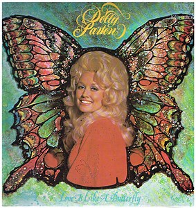 Dolly Parton - Love Is Like A Butterfly