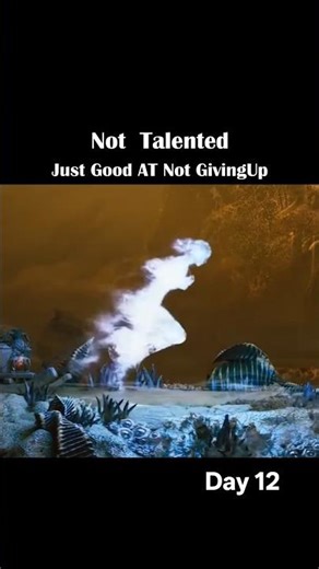 Day 12: Not Talented, Just Good at Not Giving Up | #NeverGiveUp #Motivation #Day12 #KeepPushing