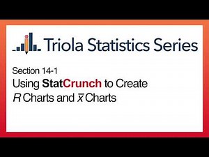 StatCrunch Section 14-1: Using StatCrunch to Create R Charts and xbar Charts