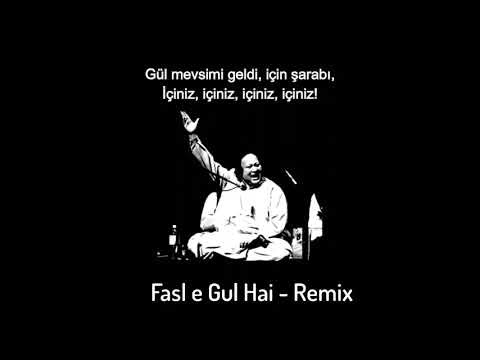 Fasl e Gul Hai Remix Nusrat Fateh Ali Khan