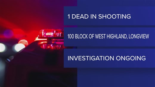 Police investigating after man shot, killed in Longview