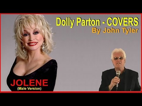 Dolly Parton - Male Version of "Jolene" by John Tyler