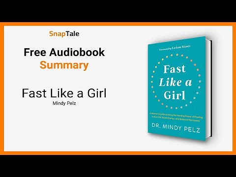 Fast Like a Girl by Mindy Pelz: 14 Minute Summary
