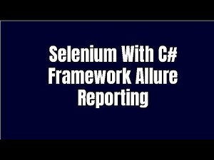 Selenium with C# Allure Reporting | NUNIT | Allure | Selenium with C# Framework