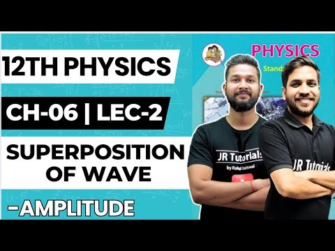 12th Physics | Chapter 6 | Superposition of Wave | Lecture 2 | JR College |
