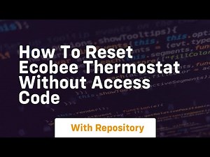 How to reset ecobee thermostat without access code