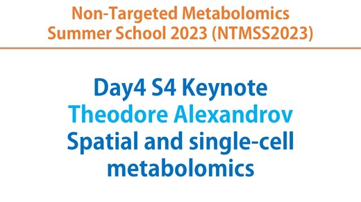 Day4 S4 - Spatial and single-cell metabolomics (NTMSS2023)