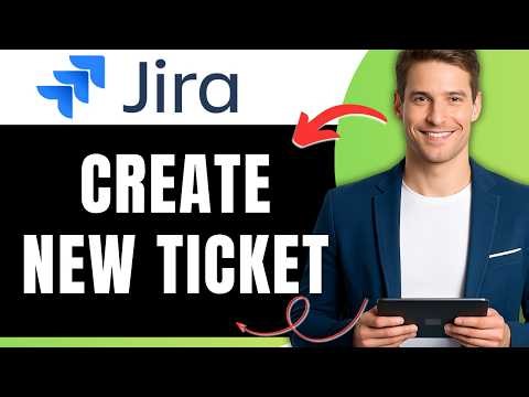 How to Create a New Jira Ticket Easily 2026