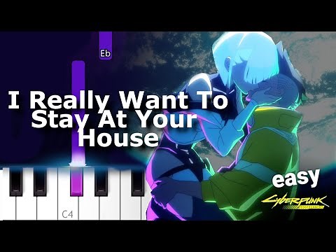 I REALLY WANT TO STAY AT YOUR HOUSE (CYBERPUNK 2077 SOUNDTRACK) ~ EASY PIANO TUTORIAL