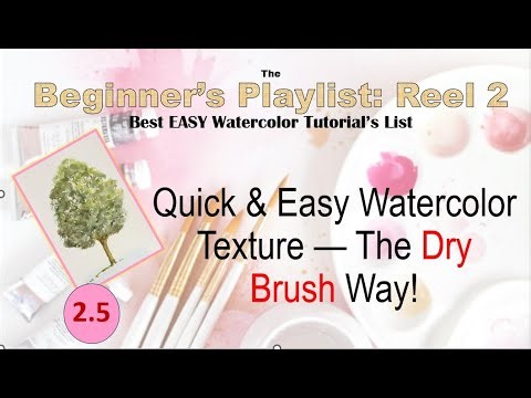 2.5 Quick & Easy Watercolor Texture — The Dry Brush Way