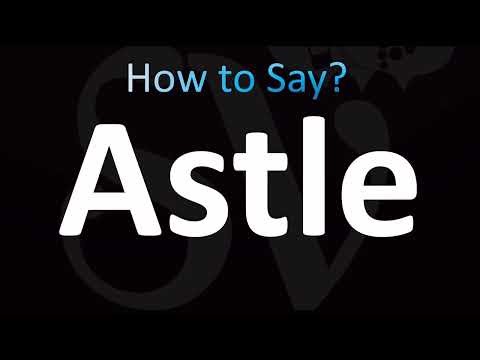 How to Pronounce Astle (CORRECTLY!)