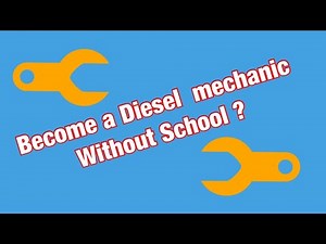 How to become a Diesel technician / mechanic without going to school