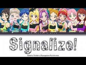 Signalize! | STAR☆ANIS mix | Full ROM / KAN / ENG Color Coded Lyrics