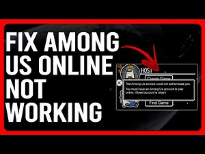 How To Fix Among Us Online Not Working (How To Troubleshoot Among Us Can't Play Online)