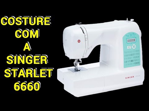 Como Usar a Máquina de Costura Eletrônica Singer Starlet 6660 - Dicas e Truques!