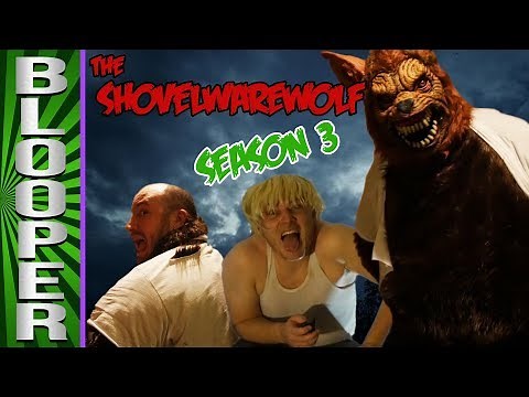 BLOOPERS from Shovelwarewolf: Season 3