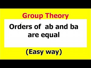 6.Theorem: Orders of ab and ba are equal