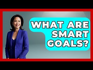 What Are SMART Goals? - Customer Support Coach