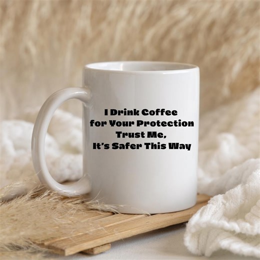 Funny Coffee Quote Mug | Sarcastic Protection Ceramic Mug - Etsy