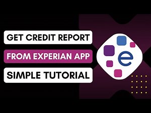 How to Get Credit Report From Experian App