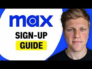 Max Sign-Up Guide