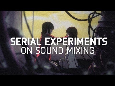 Serial Experiments Lain - A Masterpiece in Sound Mixing