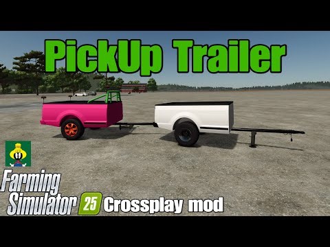 PickUp Trailer / FS25 crossplay mod