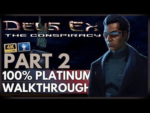 Deus Ex The Conspiracy 100% Platinum Walkthrough - PART 2