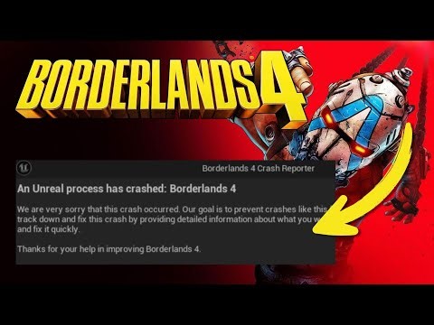 Borderlands 4: An Unreal Process Has CRASHED | Crash reporter and DirectX | LowLevelFatalError ✅🔥