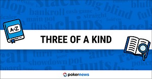 Three of a Kind | Poker Terms