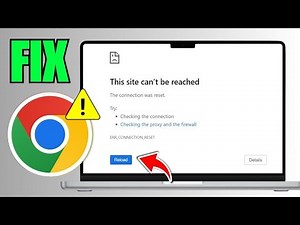 How To Fix "err_connection_reset" Problem In Chrome (Site Can't Be Reached)